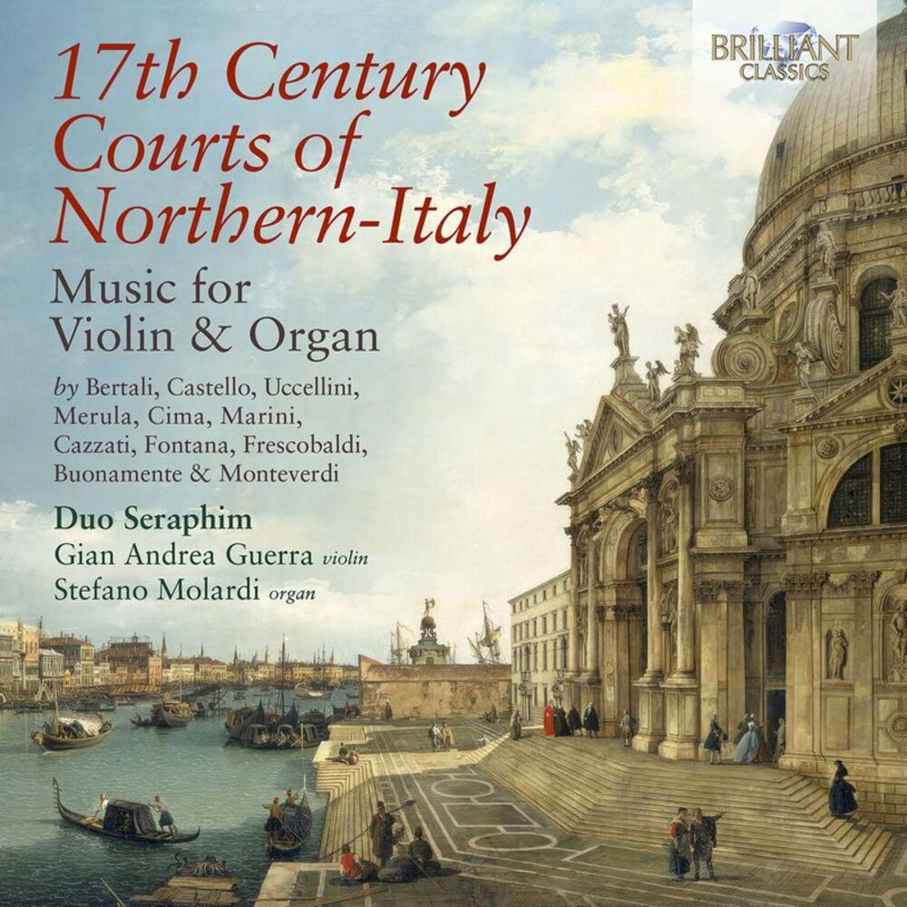 Duo Seraphim - 17th Century Courts of Northern-Italy Music for Violin & Organ